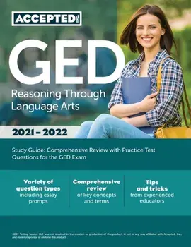 GED Reasoning Through Language Arts Study Guide: Comprehensive Review with Practice Test Questions for the GED Exam/Inc Accepted