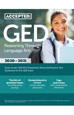 GED Reasoning Through Language Arts Study Guide: GED RLA Preparation Book and Practice Test Questions for the GED Exam - Inc Exam Prep Team Accepted