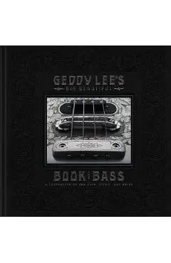 Geddy Lee's Big Beautiful Book of Bass - Geddy Lee