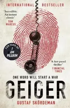 Geiger. The most gripping thriller debut since I AM PILGRIM, Paperback/Gustaf Skoerdeman