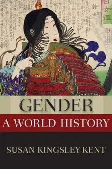 Gender: A World History, Paperback/Susan Kingsley Kent
