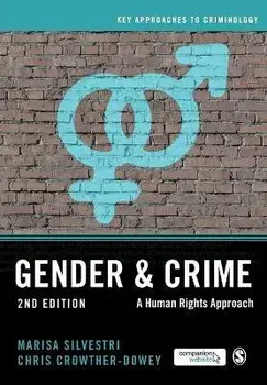 Gender and Crime. A Human Rights Approach, 2 Revised edition, Paperback/Chris Crowther-Dowey