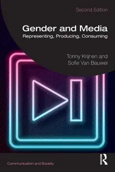 Gender and Media. Representing, Producing, Consuming, 2 New edition, Paperback/***