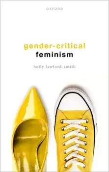 Gender-Critical Feminism, Hardback/***