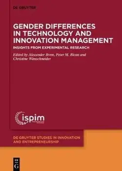 Gender Differences in Technology and Innovation Management. Insights from Experimental Research, Hardback/***