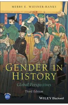 Gender in History: Global Perspectives - Merry E. Wiesner-hanks