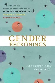 Gender Reckonings: New Social Theory and Research, Paperback/James W. Messerschmidt