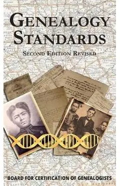 Genealogy Standards Second Edition Revised - Board For Certification Of Genealogists