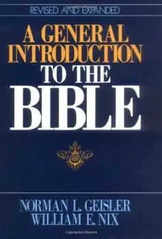 General Introduction to the Bible, Hardcover/Norman L. Geisler