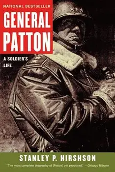 General Patton: A Soldier's Life, Paperback/Stanley Hirshson