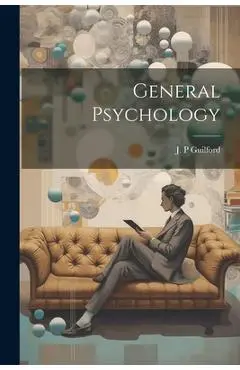 General Psychology - J. P. Guilford