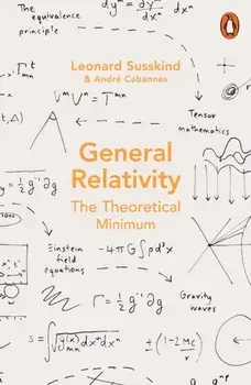 General Relativity. The Theoretical Minimum, Paperback/Andre Cabannes