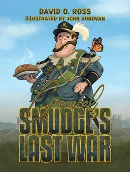 General Smudge’s Last War, Hardback/David O. Ross
