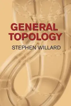 General Topology, Paperback/Stephen Willard