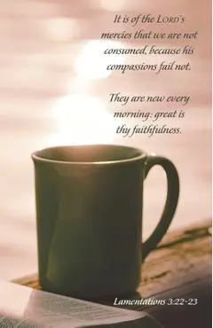 General Worship Bulletin: His Mercies (Package of 100): Lamentations 3:22-23 (Kjv) - Broadman Church Supplies Staff