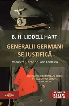 Generalii germani se justifica/B.H. Liddell Hart