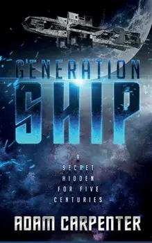 Generation Ship, Paperback/Adam Carpenter