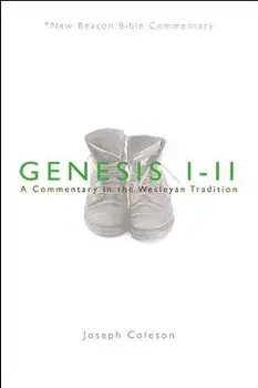 Genesis 1-11: A Commentary in the Wesleyan Tradition, Paperback/Joseph Coleson