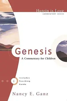 Genesis: A Commentary for Children, Paperback/Nancy E. Ganz