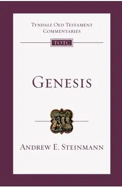 Genesis: An Introduction and Commentary - Andrew E. Steinmann