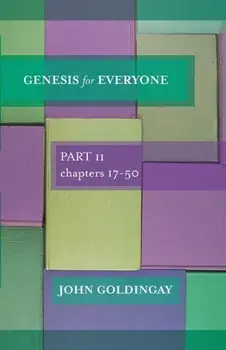 Genesis for Everyone. Part 2 Chapters 17-50, Paperback/John Goldingay