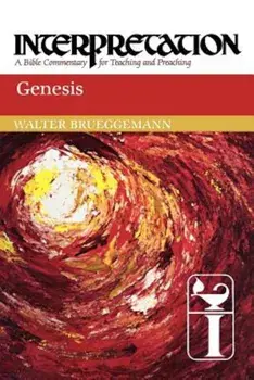 Genesis: Interpretation: A Bible Commentary for Teaching and Preaching, Paperback/Walter Brueggemann