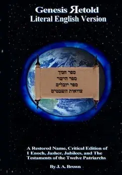 Genesis Retold (2nd Ed.): Enoch, Jasher, Jubilees, and the Testaments of the Twelve Patriarchs, Paperback/Various