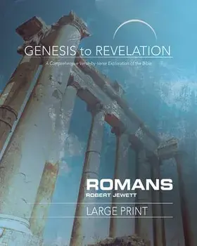 Genesis to Revelation: Romans Participant Book: A Comprehensive Verse-By-Verse Exploration of the Bible, Paperback/Robert Jewett