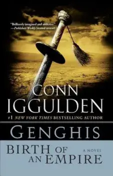 Genghis: Birth of an Empire, Paperback/Conn Iggulden