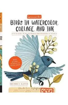 Geninne's Art: Birds in Watercolor, Collage, and Ink