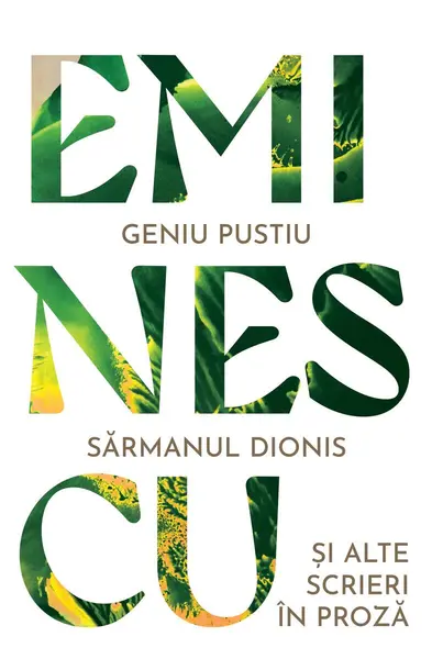 Geniu pustiu. Sărmanul Dionis și alte titluri în proză - Mihai Eminescu
