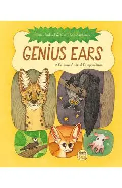 Genius Ears: A Curious Animal Compendium - Lena Anlauf