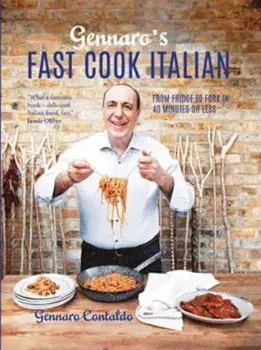 Gennaro's Fast Cook Italian, Hardcover/Gennaro Contaldo