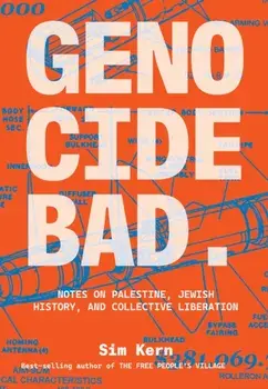 Genocide Bad. Notes on Palestine, Jewish History, and Collective Liberation, Paperback/Sim Kern
