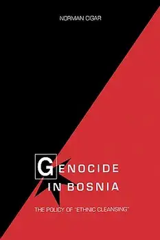 Genocide in Bosnia: The Policy of "Ethnic Cleansing", Paperback/Norman Cigar