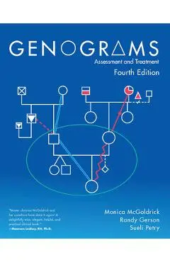 Genograms: Assessment and Treatment - Monica Mcgoldrick