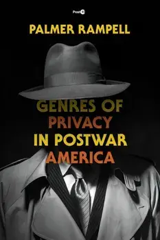 Genres of Privacy in Postwar America, Paperback/Palmer Rampell