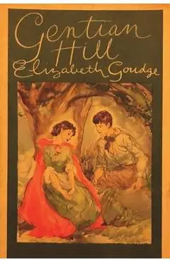 Gentian Hill - Elizabeth Goudge