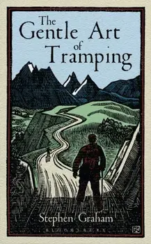 Gentle Art of Tramping, Hardback/Stephen Graham