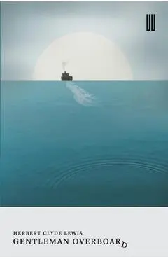 Gentleman Overboard - Herbert Clyde Lewis