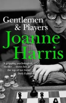 Gentlemen & Players, Paperback/Joanne Harris
