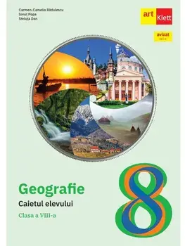 Geografie. Caietul elevului. Clasa a VIII-a/Carmen Camelia-Radulescu, Ionut Popa, Steluta Dan