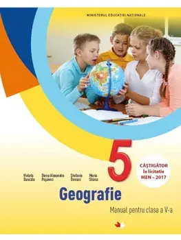 Geografie. Manual pentru clasa a V-a (contine CD)/Violeta Dascalu, Diana Alexandra Popovici, Stefania Omrani, Maria Stoica