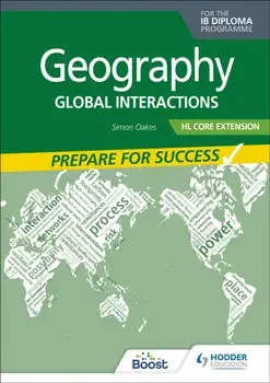 Geography for the Ib Diploma Hl Extension: Prepare for Success, Paperback/Simon Oakes