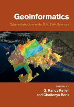 Geoinformatics. Cyberinfrastructure for the Solid Earth Sciences, Paperback/***