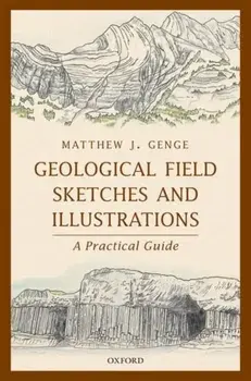Geological Field Sketches and Illustrations. A Practical Guide, Hardback/***