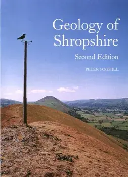 Geology of Shropshire - Second Edition. 2 Revised edition/Peter Toghill