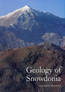 Geology of Snowdonia, Paperback/Matthew Bennett