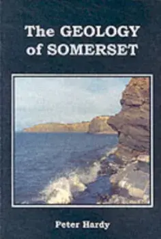 Geology of Somerset, Paperback/Peter Hardy