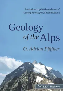 Geology of the Alps, Paperback/O. Adrian Pfiffner